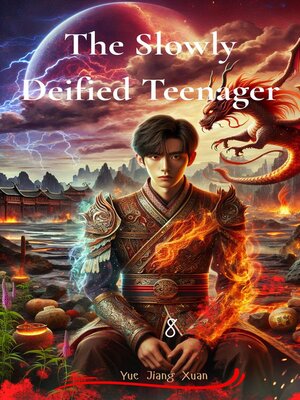cover image of The Slowly Deified Teenager